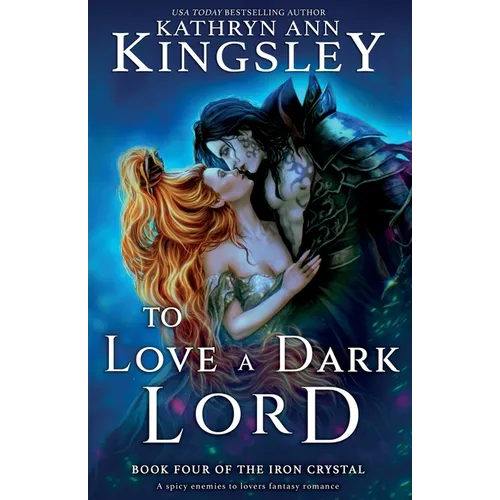 To Love a Dark Lord: A spicy enemies to lovers fantasy romance - Paperback