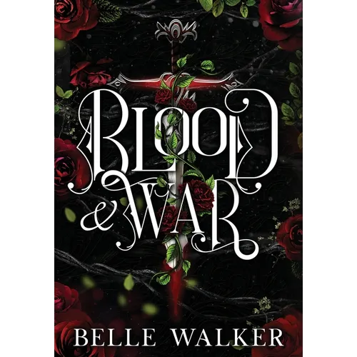 Blood and War: A Dark Fantasy Romance - Hardcover
